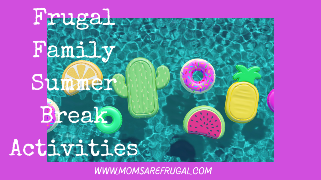 Frugal Family Summer Activities with Kids.
