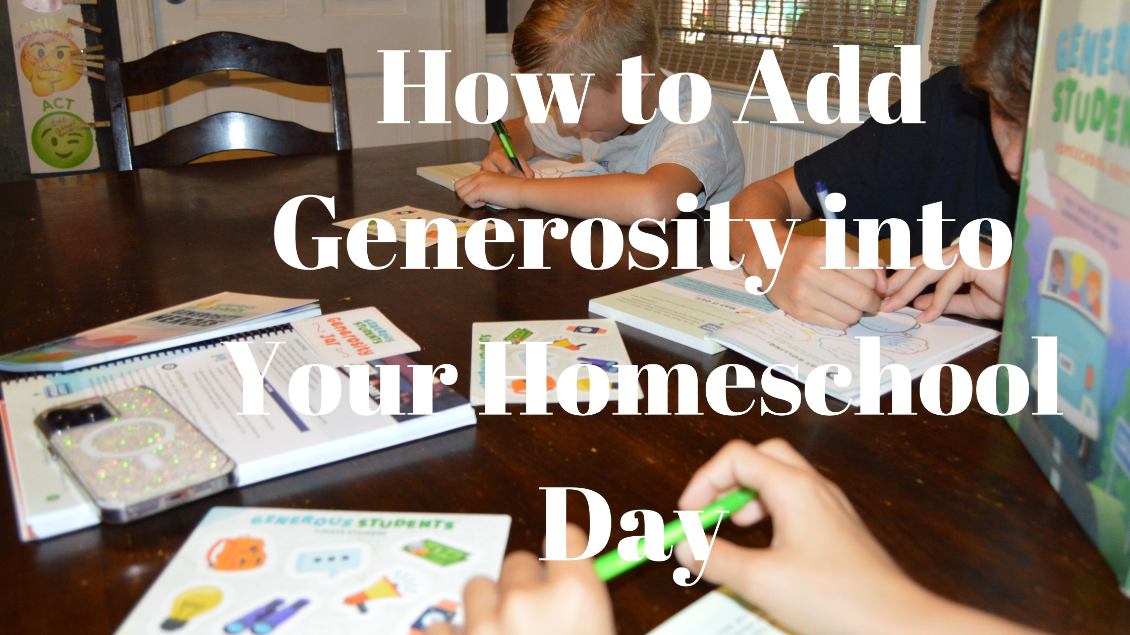 How To Add Generosity to Your Homeschool Day