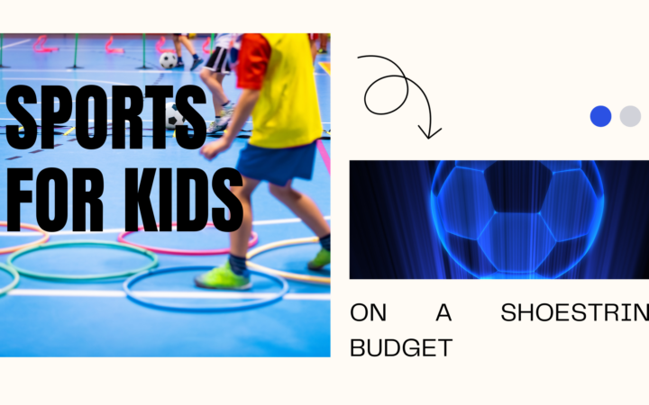 Sports for Kids on a Shoestring Budget
