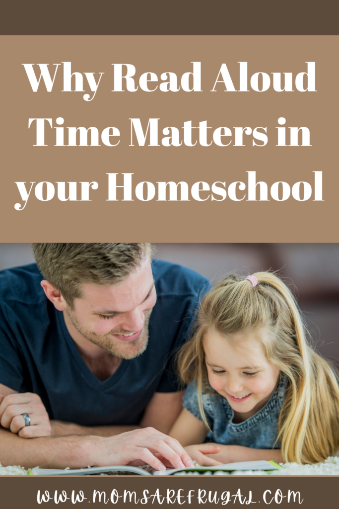 Why Read Aloud Time Matters in your Homeschool