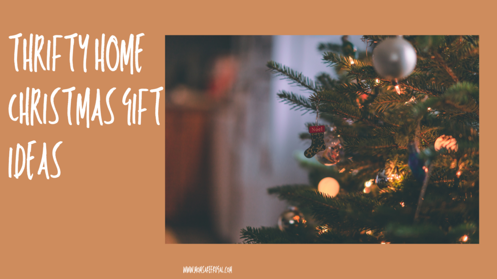 Thrifty home Christmas Gift Ideas