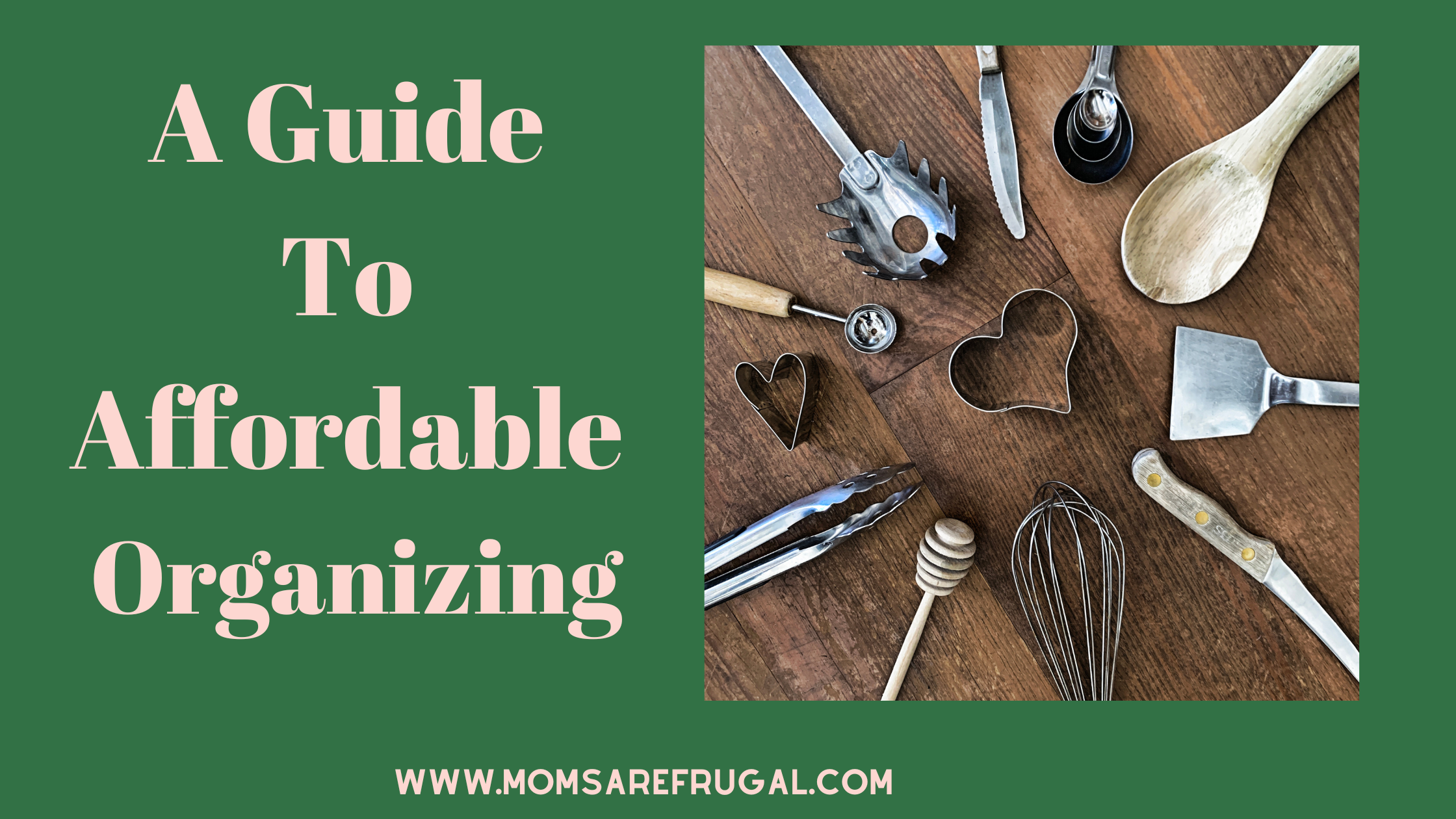 A Guide To Affordable Organizing