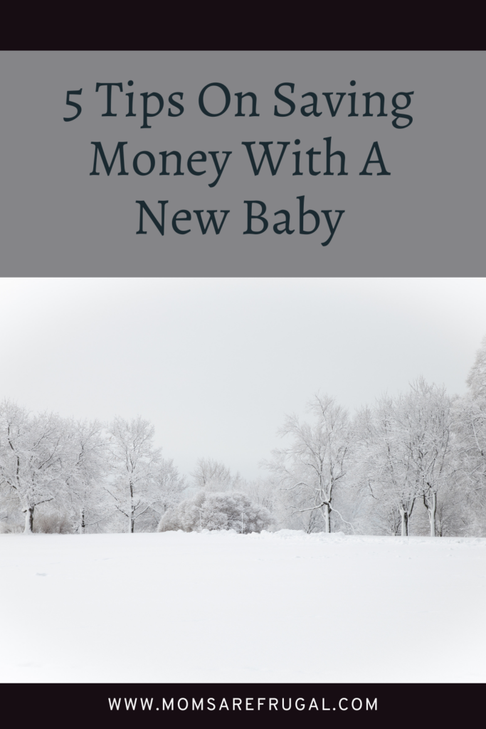 5 Tips to Saving Money With A New Baby