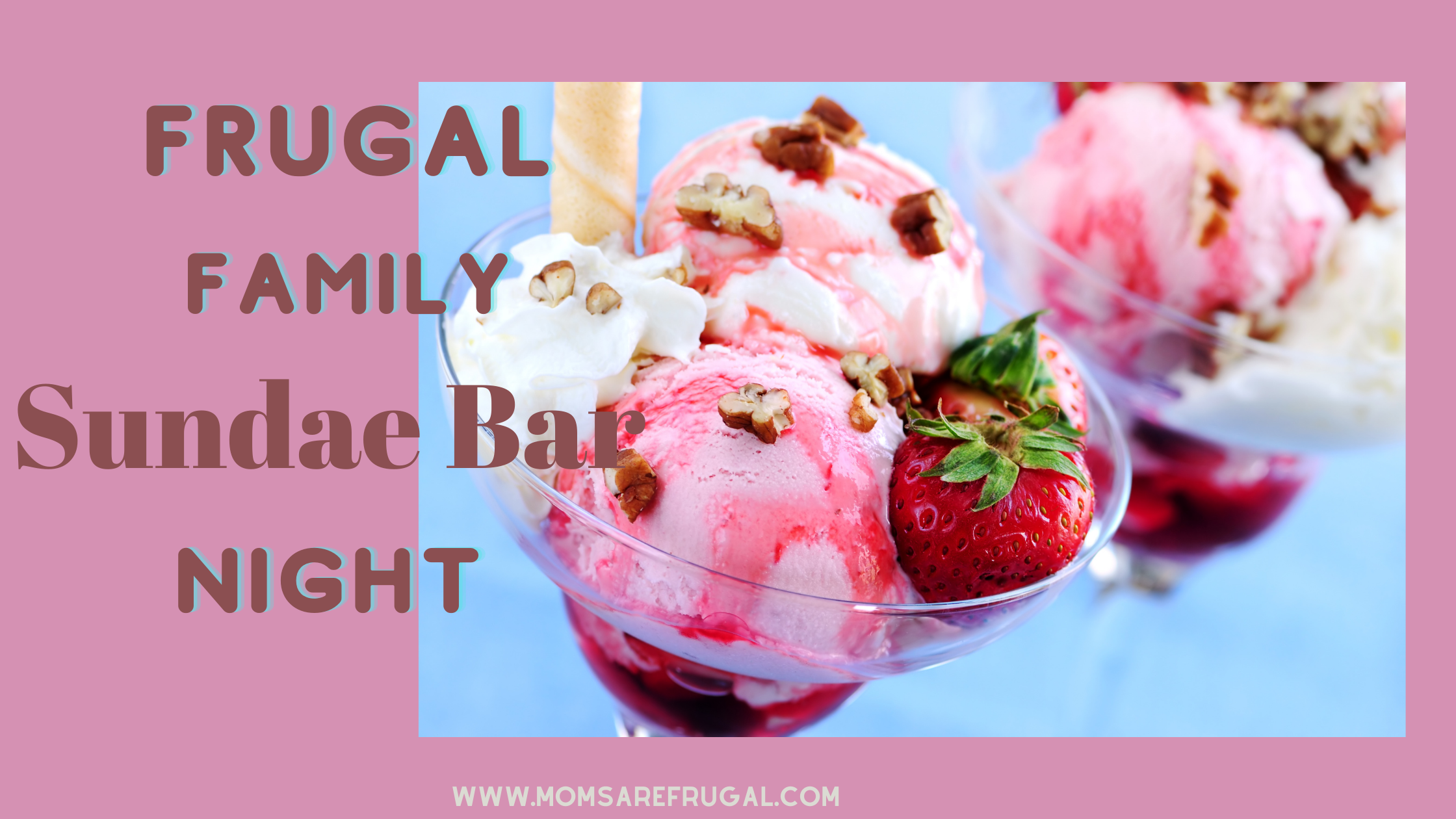 Frugal Family Sundae Bar Night