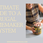 Ultimate Guide To Setting Up A Frugal Homemaker System.