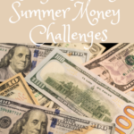 Frugal Family Summer Money Challenges