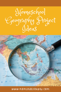 Homeschool Geography Project Ideas