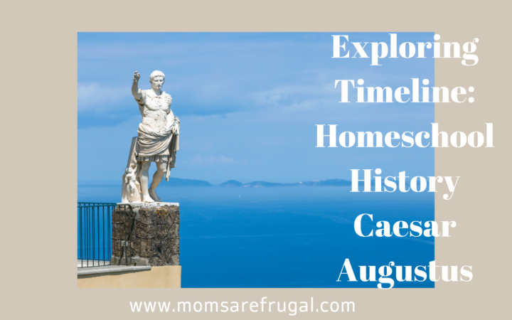 Discovering Timeline: Homeschool History Caesar Augustus