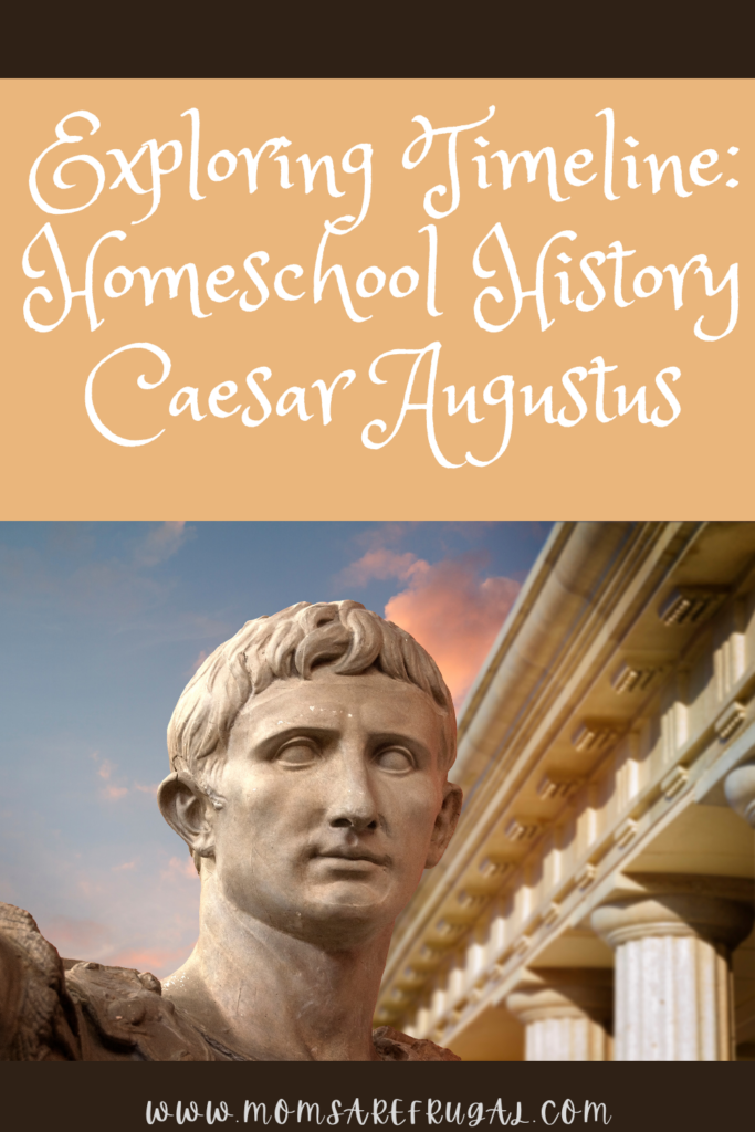Discovering Timeline: Homeschool History Caesar Augustus