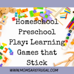 Homeschool Preschool Play: Learning Games that Stick