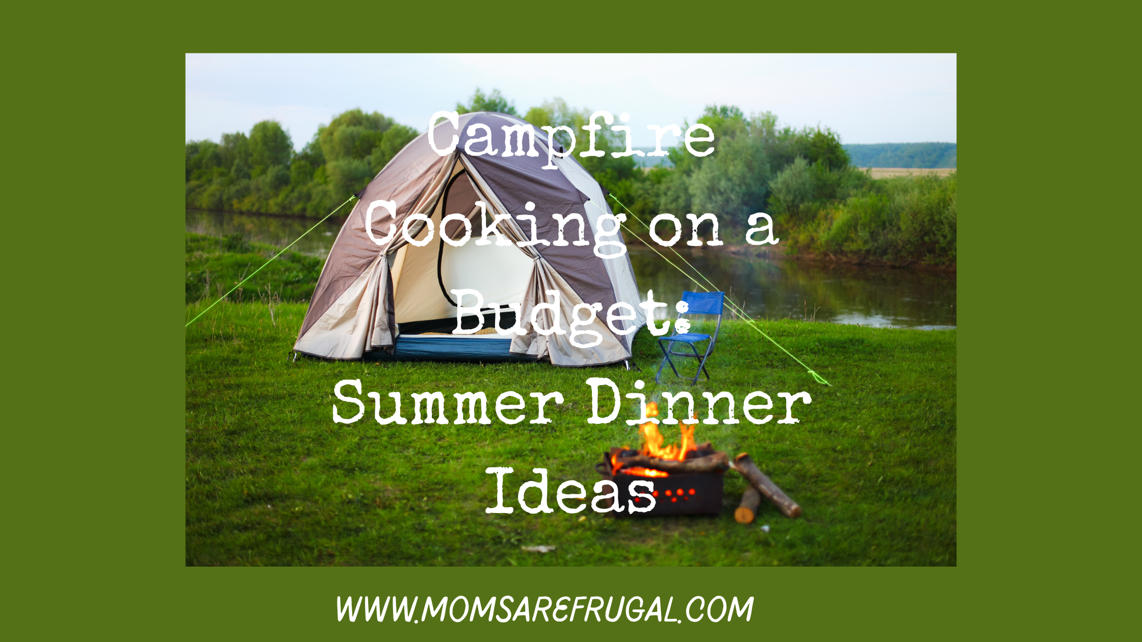 Campfire Cooking on a Budget: Summer Dinner Ideas