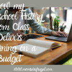 How my Homeschool History Zoom Class Delivers Learning on a Budget