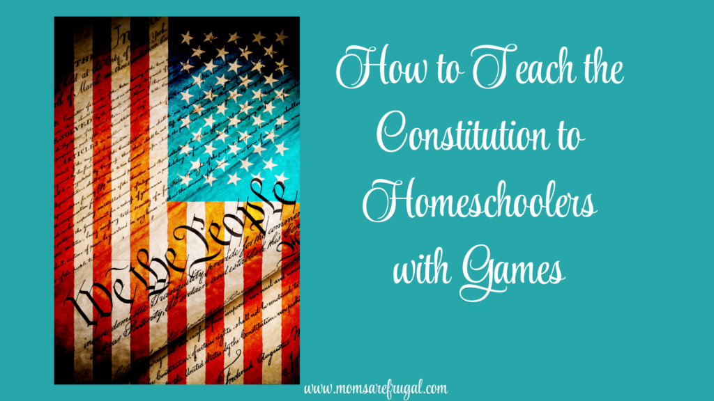 How to Teach Homeschoolers the Constitution with Games