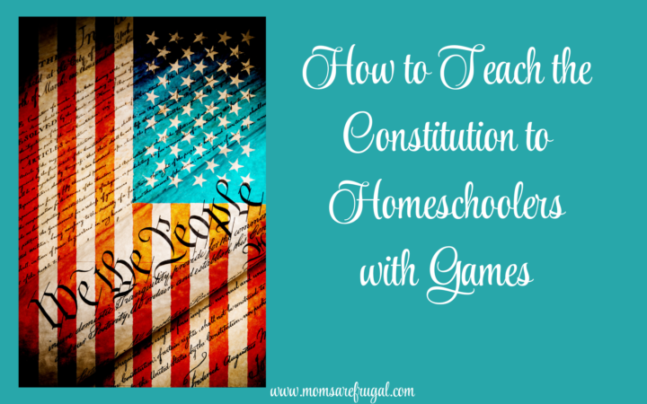 How to Teach Homeschoolers the Constitution with Games