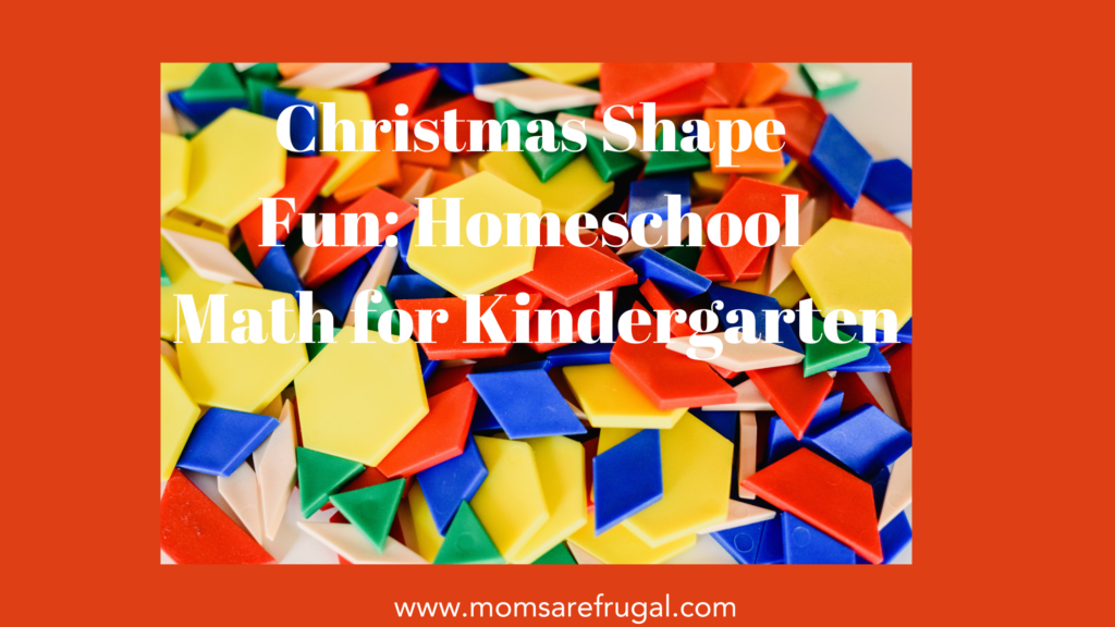 Christmas Shape Fun: Homeschool Math for Kindergarten