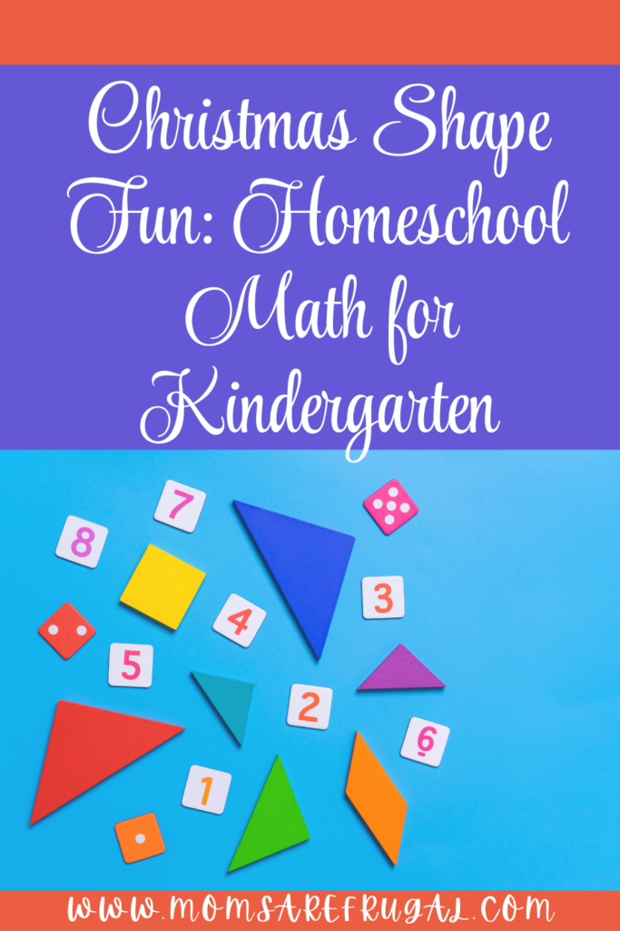 Christmas Shape Fun: Homeschool Math for Kindergarten Christmas Shape Fun: Homeschool Math for Kindergarten