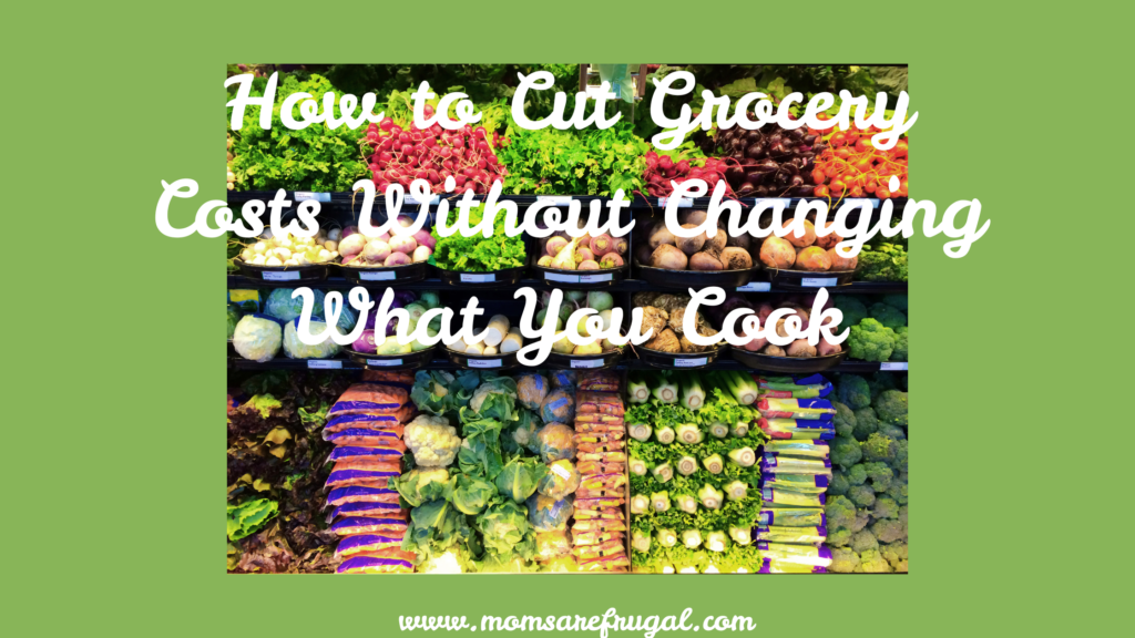 How to Cut Grocery Costs Without Changing What You Cook