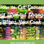 How to Cut Grocery Costs Without Changing What You Cook How to Cut Grocery Costs Without Changing What You Cook