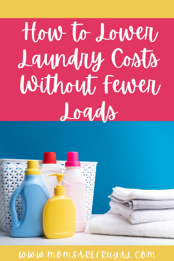 How to Lower Laundry Costs Without Fewer Loads