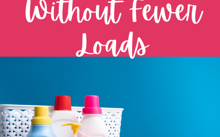 How to Lower Laundry Costs Without Fewer Loads