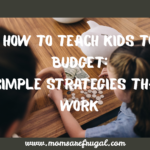 How to Teach Kids to Budget: Simple Strategies that Work How to Teach Kids to Budget: Simple Strategies that Work