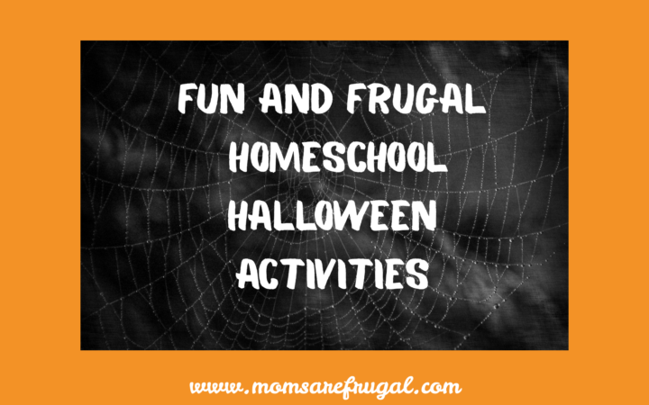 Fun and Frugal Homeschool Halloween Activities