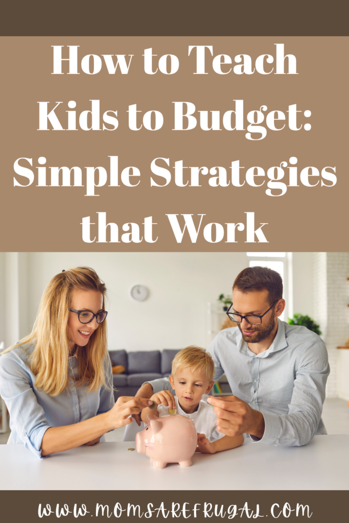 How to Teach Kids to Budget: Simple Strategies that Work